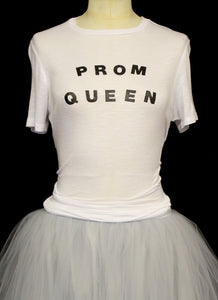 Prom Queen - Custom T Shirt